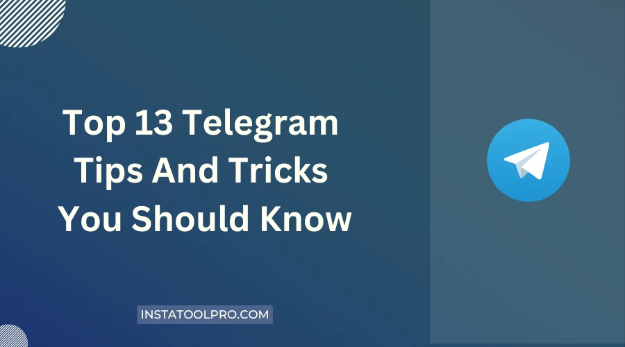  Top 13 Telegram Tips And Tricks You Should Know